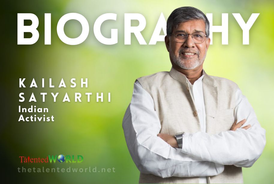 Kailash Satyarthi biography