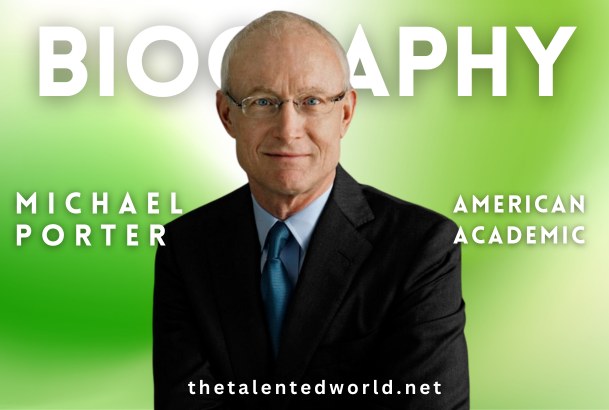 Michael Porter Net Worth | Biography, Books, Family and Career