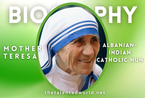 Mother Teresa Biography | Death, Awards, Quotes, Family & Facts