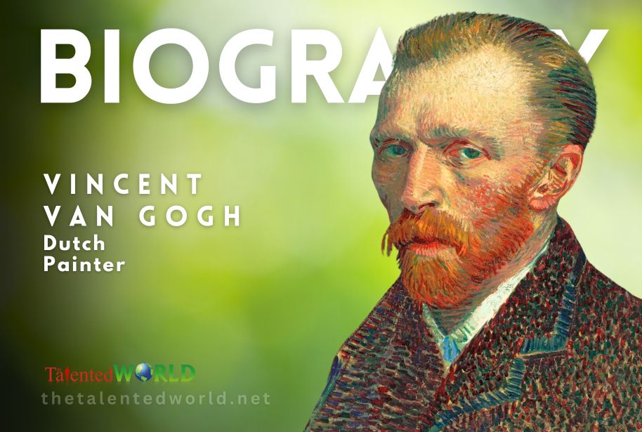 Vincent van Gogh Biography