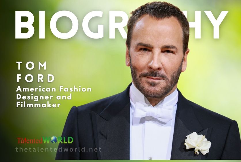 Tom Ford Biography