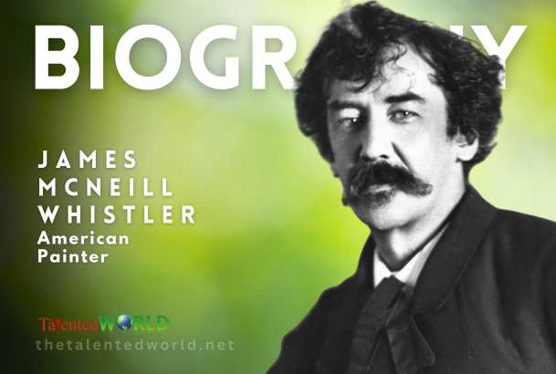 James McNeill Whistler Biography