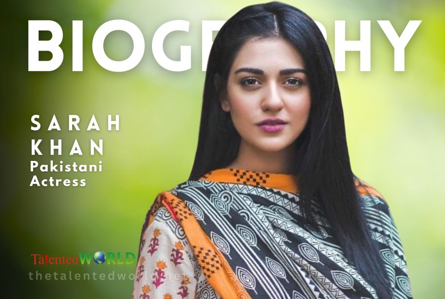 Sarah-Khan-Biography